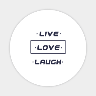 Love Live Laugh graphic design Magnet